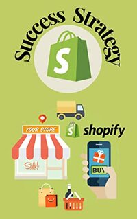 Shopify Success Strategy