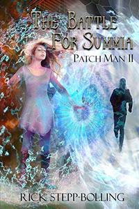 The Battle for Summia (Patch Man) - Published on Jul, 2019