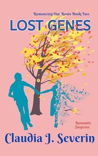 Lost Genes: A Small-Town Deputy Suspenseful Romance (Romancing Our Roots Book 2)
