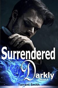 Surrendered Darkly (The Darkly Series Book 4)