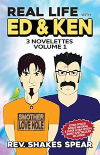 Real Life with Ed & Ken: 3 Novelettes, Vol. 1