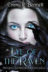 Eye of the Raven: Prequel: Storm Bloodline Saga