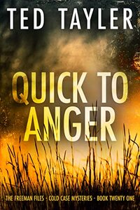 Quick To Anger: The Freeman Files series - Book 21 - Published on Oct, 2022
