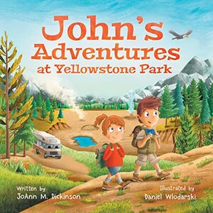 John's Adventures at Yellowstone Park: 