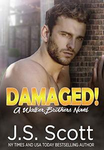 Damaged!: A Walker Brothers Novel: (The Walker Brothers Book 3)