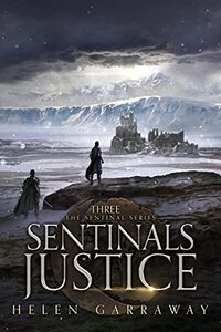 Sentinals Justice: Book Three of the Sentinal Series - Published on Sep, 2021