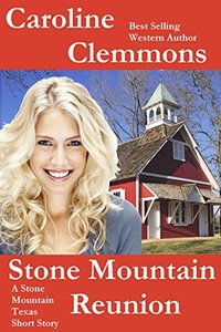 Stone Mountain Reunion: A Men of Stone Mountain Texas Short Story (Men Of Stone Mountain, Texas Book 5)