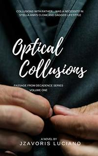 OPTICAL COLLUSIONS: Passage From Decadence Series Special Edition