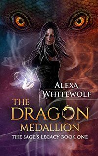 The Dragon Medallion (The Sage's Legacy Book 1)