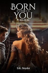 BORN FOR YOU: The Viscount's Vow