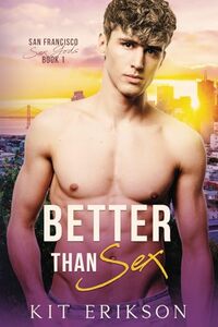 Better Than Sex (San Francisco Sex Gods)