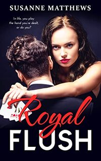 Royal Flush (An All For Love Book)