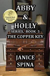 Abby & Holly Series Book 5: The Copper Key - Published on May, 2020