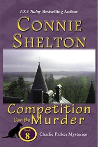 Competition Can Be Murder: A Girl and Her Dog Cozy Mystery (Charlie Parker Mystery Book 8)