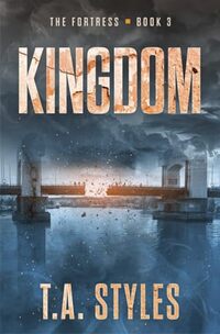 Kingdom: A Post-Apocalyptic Survival Thriller (The Fortress Book 3) - Published on Oct, 2023