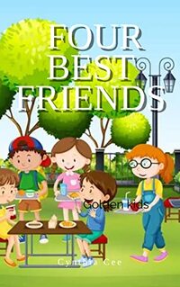 Four Best Friends And Other Stories: Kids Story Book (Young Adult)