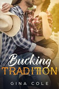 Bucking Tradition: A Contemporary Western Romance