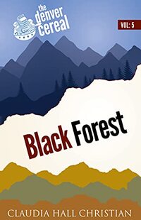 Black Forest: Denver Cereal, Volume 5