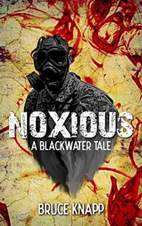 Noxious (A Blackwater Tale Book 2) - Published on May, 2020