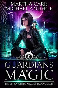 Guardians Of Magic: The Revelations of Oriceran (The Leira Chronicles Book 8)