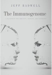 The Immunogenome: A Blueprint for Immunity, Disease, and Longevity