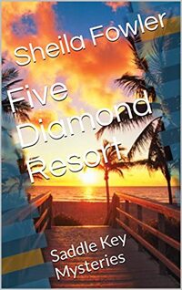 Five Diamond Resort: Saddle Key Mysteries - Published on Jul, 2022