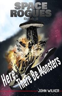 Here There Be Monsters (Space Rogues Book 8)