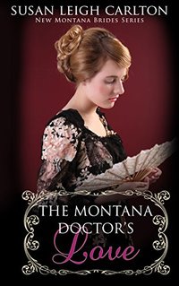 The Montana Doctor's Love (New Montana Brides Book 8)