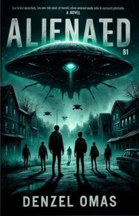 Alienated: 81 - Published on Jul, 2024