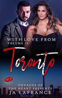 With Love From Toronto: Volume 13 (Voyages of the Heart)