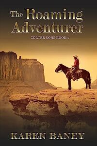 The Roaming Adventurer: Colter Sons Book 2 - Published on Oct, 2022