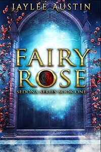 Fairy Rose (Sedona Book 1)