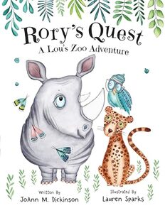 Rory's Quest ~ A Lou's Zoo Adventure: An Inspiring Story of Perseverance, Friendship, and the Power of Hope (Lou's Zoo Series Book 3)