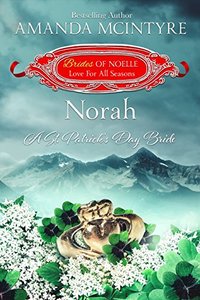 Norah: A St. Patrick's Day Bride (Brides of Noelle Book 3)