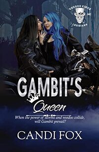 Gambit's Queen (Voodoo Kings New Orleans Book 1)