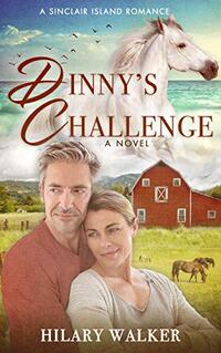 Dinny's Challenge: A Christian Romance (A Sinclair Island Christian Horse Romance Book 2)