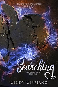 Searching (The Fading Series Book 2) - Published on Jul, 2018