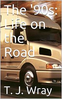 The '90s: Life on the Road (My Life Book 2) - Published on Dec, 2018