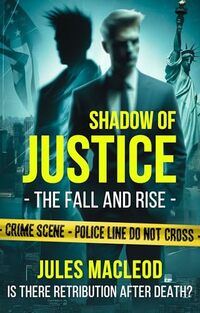 Shadow of Justice: The Fall and Rise