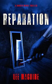 Reparation (A Broken Minds Thriller Book 3) - Published on Oct, 2021