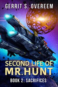 Second Life of Mr. Hunt: Book 2: Sacrifices - Published on Oct, 2018