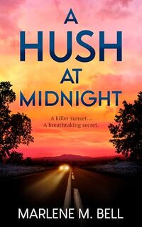 A Hush at Midnight: Secrets, Scandals and a Recipe for Murder