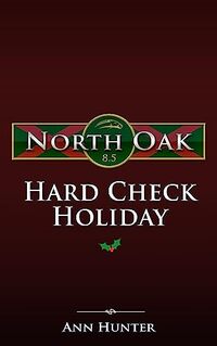 Hard Check Holiday: North Oak Christmas Special
