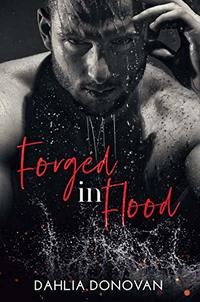 Forged in Flood