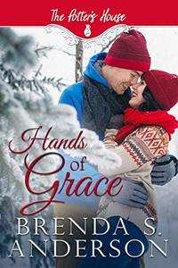 Hands of Grace (Potter's House Books (Two) Book 4) - Published on Feb, 2020