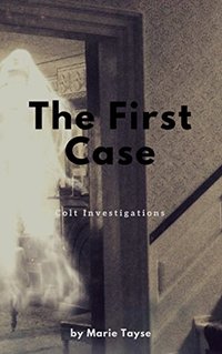 The First Case (Colt Investigations Book 1) - Published on Mar, 2017