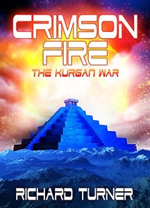 Crimson Fire (The Kurgan War Book 8)