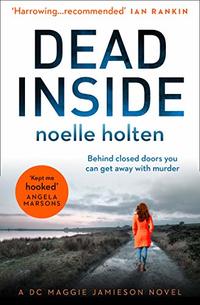 Dead Inside: A totally gripping and terrifying serial killer thriller (Maggie Jamieson Crime Thriller, Book 1) - Published on May, 2019