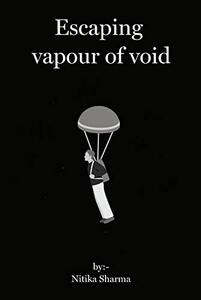 Escaping Vapour of Void