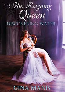 The Reigning Queen Discovery of Water (The Elemental Chronicles Book 3): Reverse Harem Fantasy Romance Series